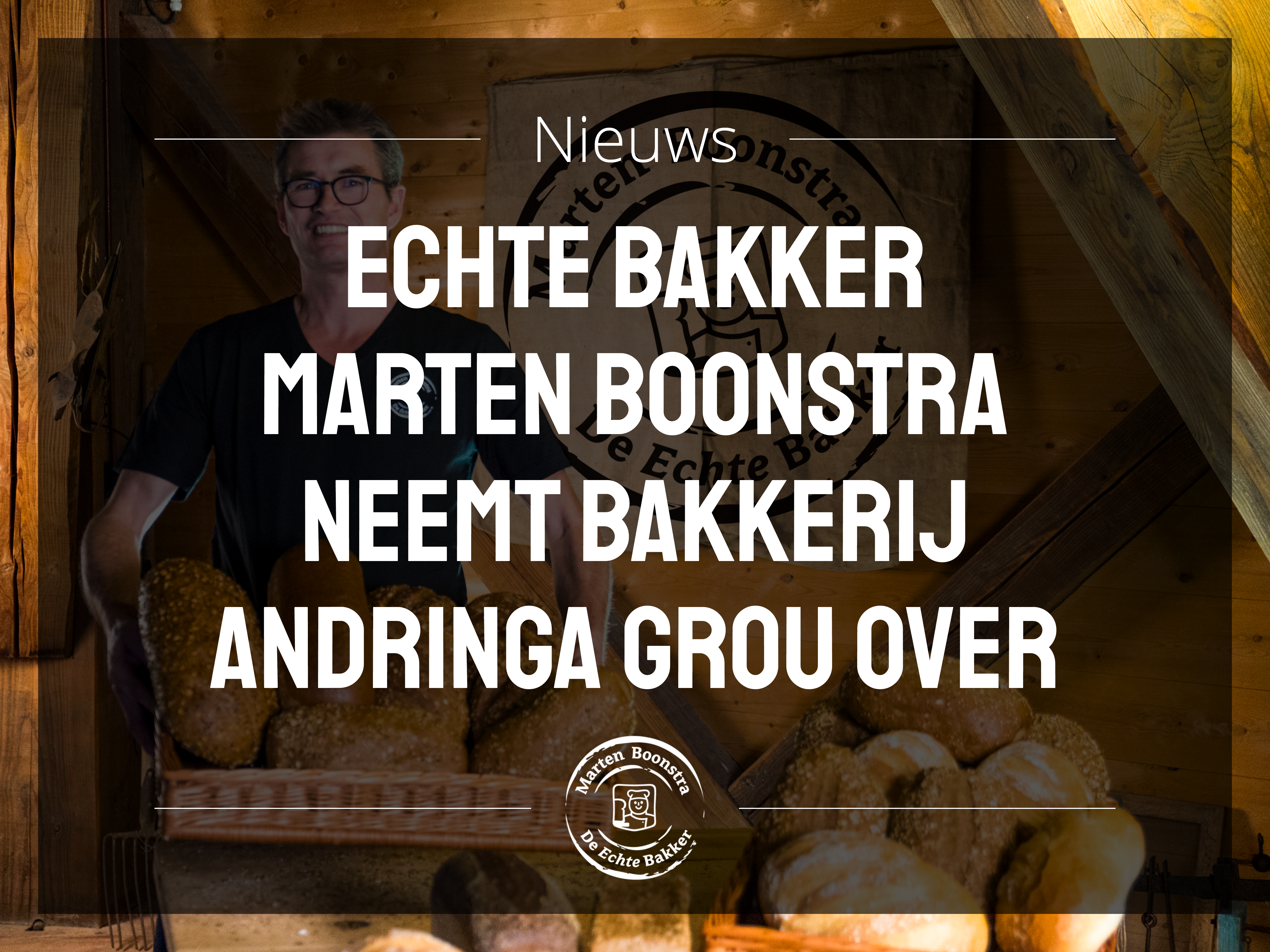 Echte Bakker Marten Boonstra neemt bakkerij Andringa Grou over